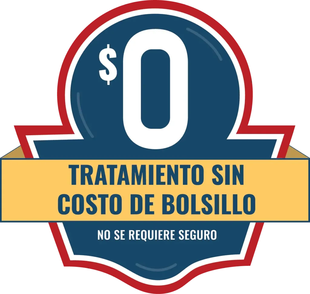 Tratamiento Sin Costo de Bolsillo | No Se Requiere Seguro